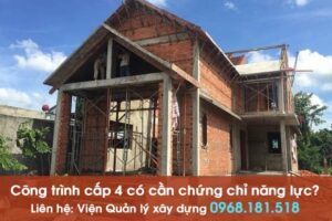 thi cong nha cap 4 co can xin chung chi nang luc xay dung khong vienqlxd