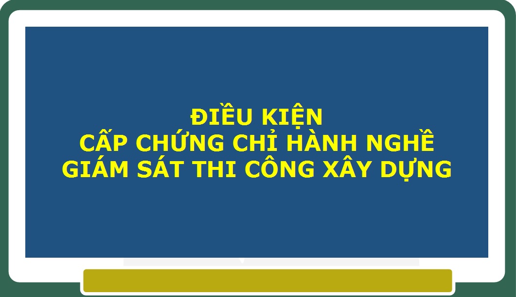Chung Chi Hanh Nghe Giam Sat Thi Cong Xay Dung Vienqlxd