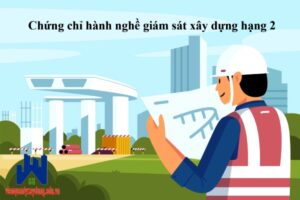 chung chi hanh nghe giam sat xay dung hang 2 vienqlxd