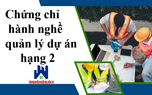 chung chi hanh nghe quan ly du an hang 2 vien