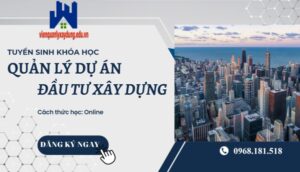 khoa hoc quan ly du an dau tu xay dung online vienqlxd