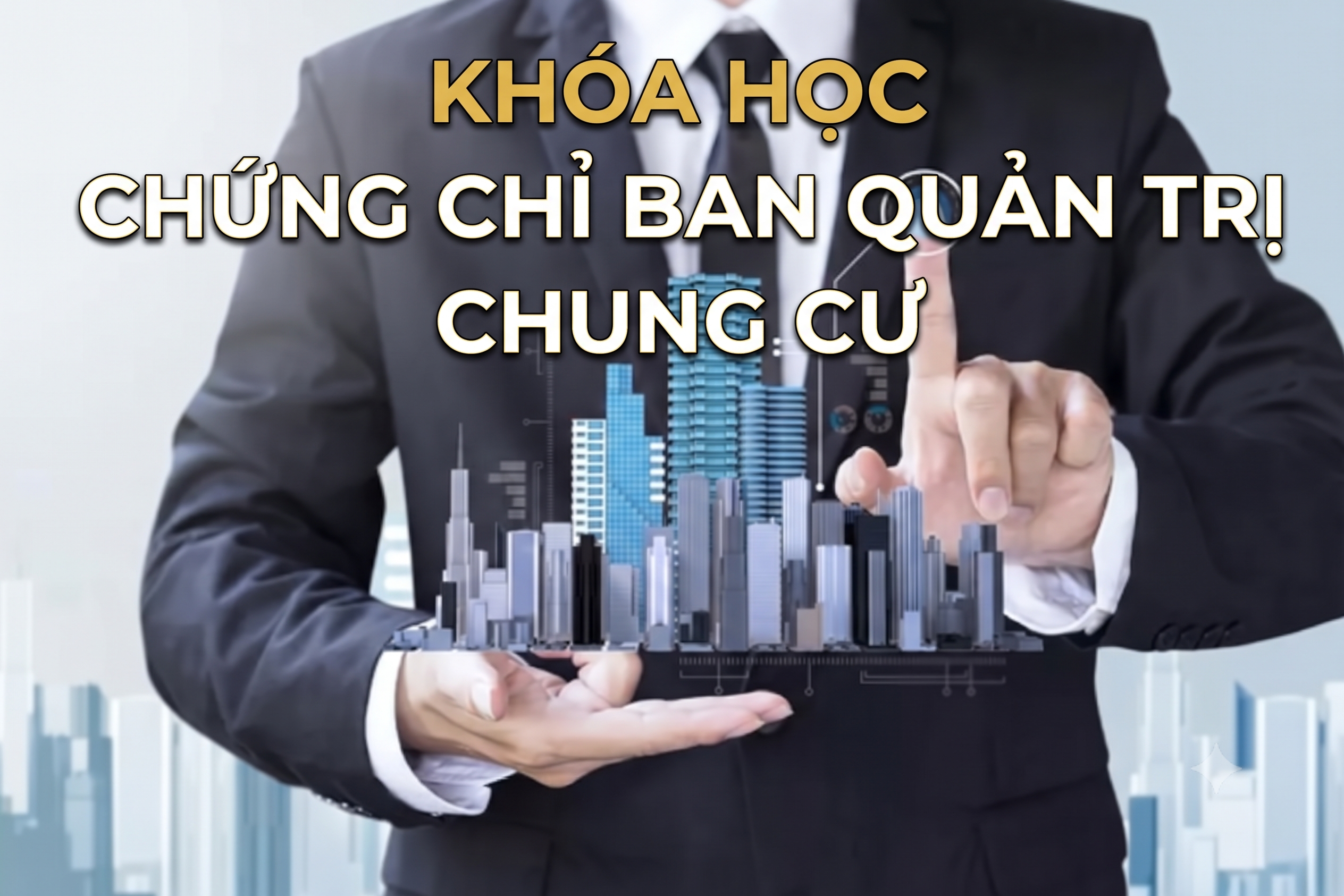Khóa học chứng chỉ ban quản trị chung cư mới nhất 2026 1 khoa hoc chung chi ban quan tri chung cu vien